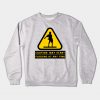 Caution May Start Flossing At Any Time Crewneck Sweatshirt