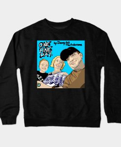 Danny and The Andersons Crewneck Sweatshirt