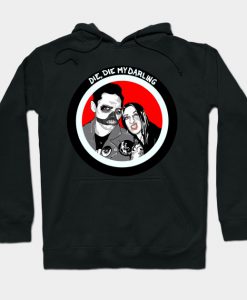 Die, Die My Darling! Hoodie