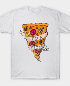 Eat a Pizza T-Shirt