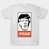 Fraud T-Shirt