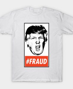 Fraud T-Shirt