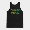 Future Friday Environment Protest protest Tank Top