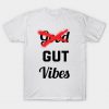 Good Gut Vibes T-Shirt