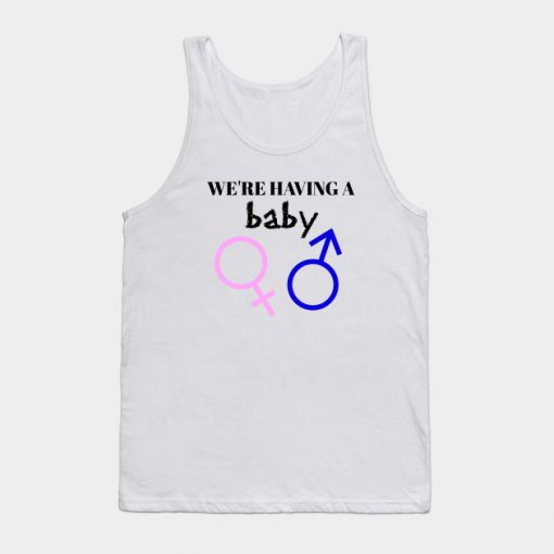 HAVING A BABY Tank Top