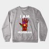 I am Ironman Crewneck Sweatshirt