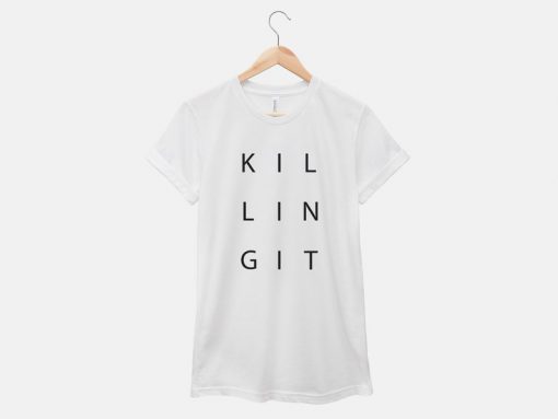 K I L L I N G I T T-shirt