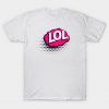 LOL- Sign T-Shirt