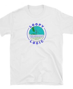 Loopy Logic unisex t-shirt