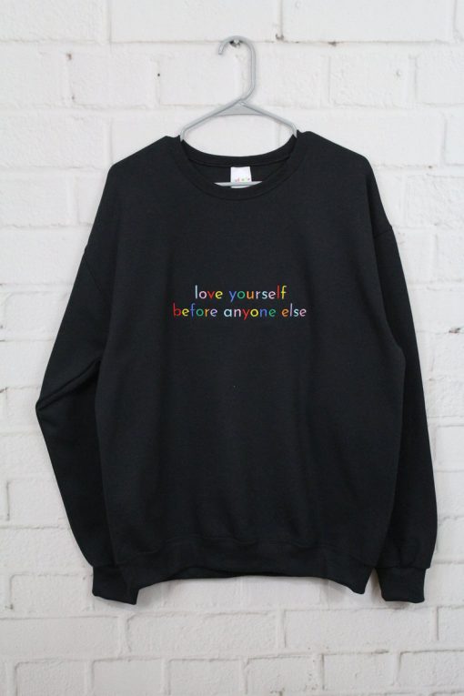 Love Yourself Before Anyone Else Embroidered Sweatshirt