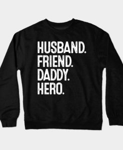 Mens Papa Dad Husband Grandpa Strong Parent Father's Day Gift Tee Crewneck Sweatshirt