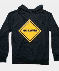 NO LAWS Hoodie