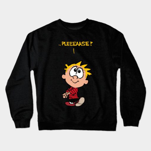 Pleaseeeee Crewneck Sweatshirt