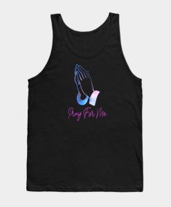 Pray For Me - Praying Hands Tank Top