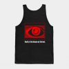 Reality is the Delusion We Like Best Tank Top