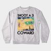 SHOOT A 3 COWARD Crewneck Sweatshirt