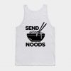 Send Noods - Funny Noodles Fan Tank Top