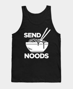 Send Noods - Funny Noodles Fan Tank Top