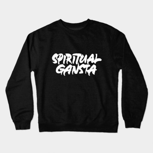 Spiritual Gansta Crewneck Sweatshirt