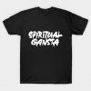 Spiritual Gansta T-Shirt