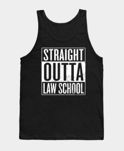 Straight Outta Law School Tank Top