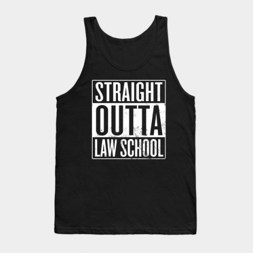 Straight Outta Law School Tank Top