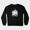 Tell lie vission Crewneck Sweatshirt