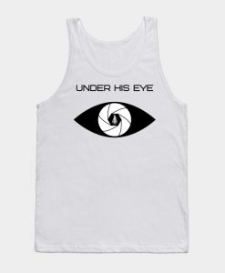 The Handmaids Tale Quote Under His Eye Tank Top