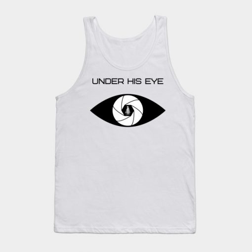 The Handmaids Tale Quote Under His Eye Tank Top