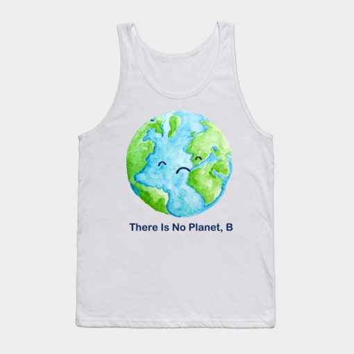 There Is No Planet B Tank Top