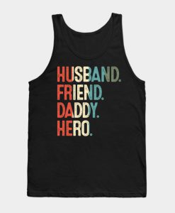 Vintage Husband Friend Daddy Hero Father's Day Dads Gift Tee T-Shirt Tank Top