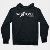 What ever it takes Hoodie