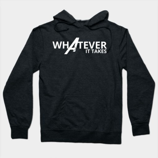What ever it takes Hoodie