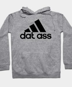 dat ass Hoodie