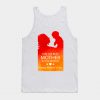 happy mothers day Tank Top