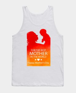 happy mothers day Tank Top