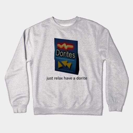 just relax have a dorite Crewneck Sweatshirt