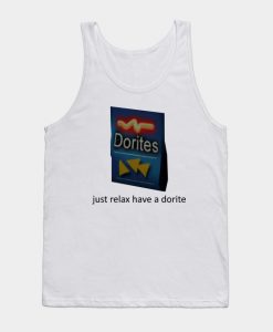 just relax have a dorite Tank Top