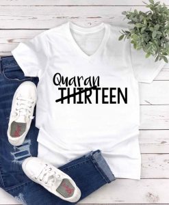 irls Birthday Shirt, Thirteen Quaranteen Birthday Shirt