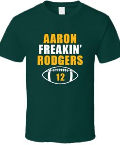 Aaron Freakin' Rodgers Football Sports Tshirt