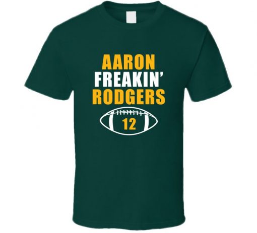 Aaron Freakin' Rodgers Football Sports Tshirt