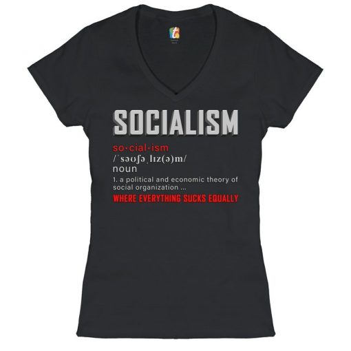 Socialism - Where Everything Sucks Equally Women's V-Neck T-shirt