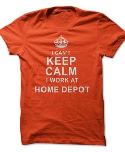 Home Depot Keep Calm T shirt