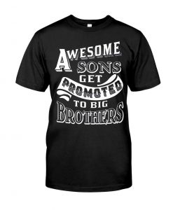 awesome sons get promoted t shirt