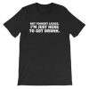 not tonight ladies im get drunk t shirt