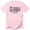 Mama Of Drama Girl Mom T Shirt