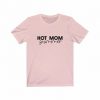 hot mom summer t shirt