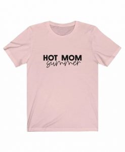 hot mom summer t shirt