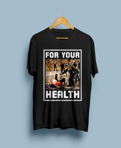 For Your Health Dystopian Black TShirt