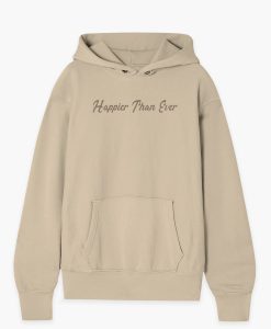 Happier Than Ever Hoodie